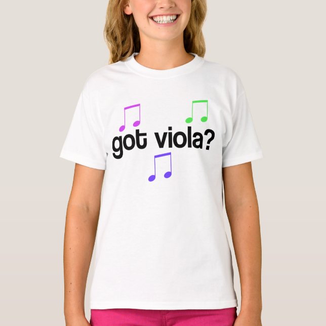 Got Viola? T-Shirt (Front)