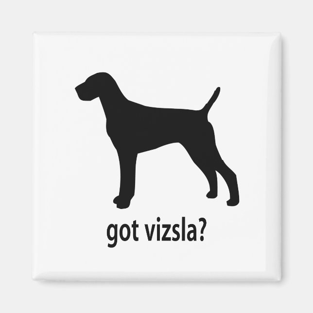Got Vizsla Magnet (Front)