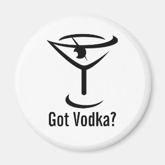 Got Vodka Round Magnet