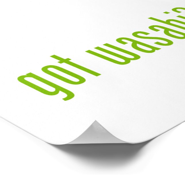 got wasabi? poster (Corner)