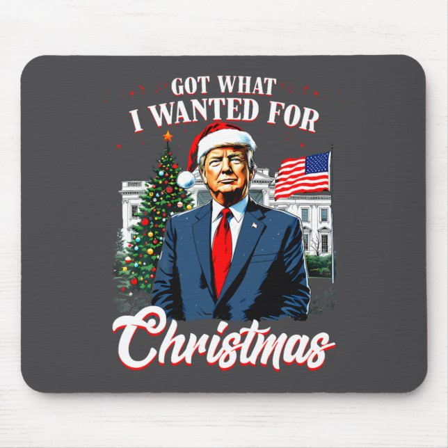 Got What I Wanted For Christmas Trump 2025 Long Sl Mouse Pad (Front)
