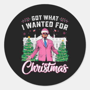 Got What I Wanted For Christmas Trump Classic Round Sticker
