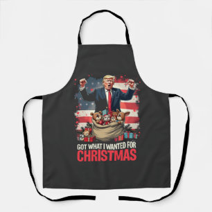 Got What I wanted For Christmas Trump Santa Apron