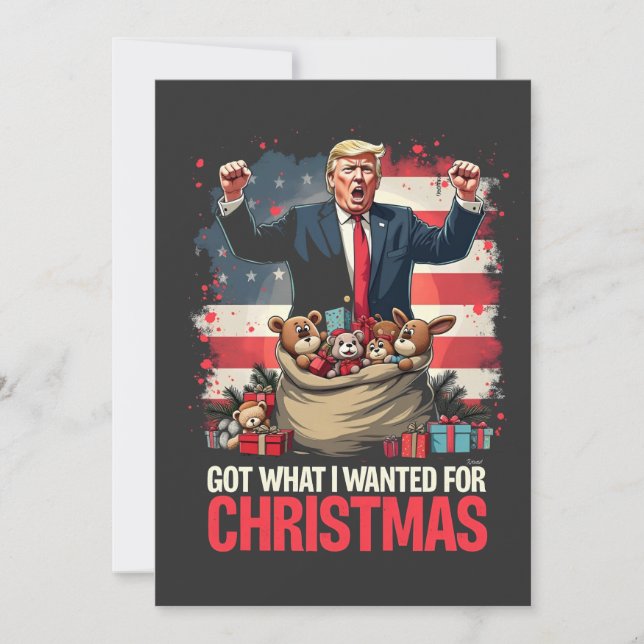 Got What I wanted For Christmas Trump Santa   Holiday Card (Front)