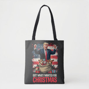Got What I wanted For Christmas Trump Santa  Tote Bag