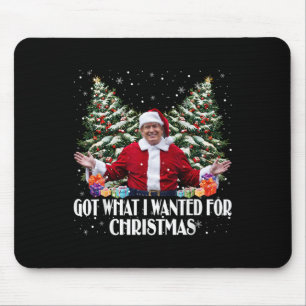 Got What I Wanted For Christmas Trump Santa Xmas 2 Mouse Pad