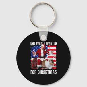 Got What I Wanted For Christmas - Trump Won 2024 P Key Ring