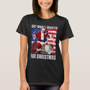 Got What I Wanted For Christmas - Trump Won 2024 P T-Shirt