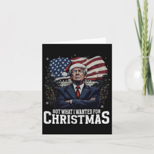 Got What I Wanted For Christmas Trump Won 2024 Pre Card