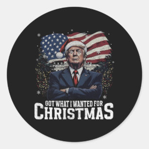 Got What I Wanted For Christmas Trump Won 2024 Pre Classic Round Sticker