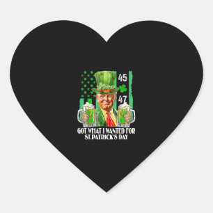 Got What I Wanted For St Patrick's Day Funny Trump Heart Sticker