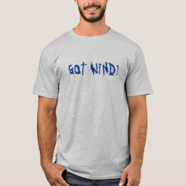 GOT WIND? Go Sailing boat shirt