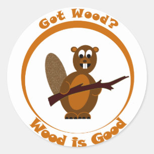 Got Wood? Round Sticker