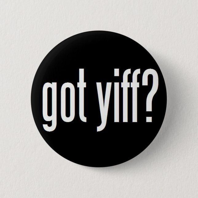 Got Yiff? 6 Cm Round Badge (Front)