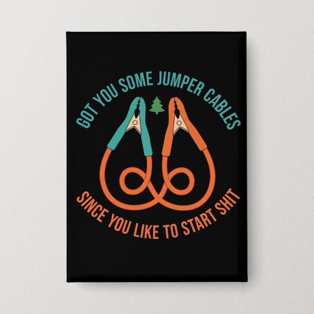 Got You Some Jumper Cables Since You Like funny (Front)