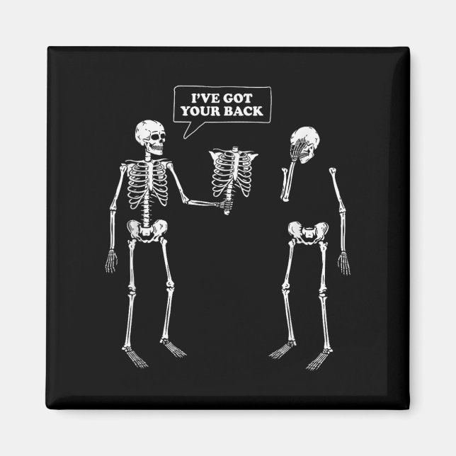 Got Your Back _ Funny Skeleton Pun  Magnet (Front)