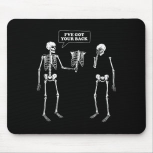 Got Your Back _ Funny Skeleton Pun Mouse Pad