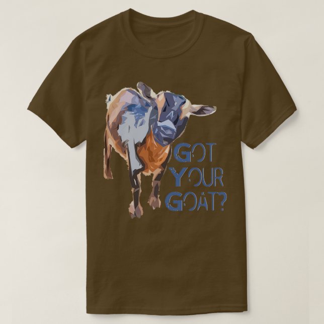 Got Your Goat  T-Shirt (Design Front)