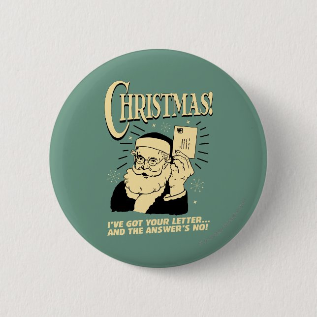 Got Your Letter.. The Answer's No 6 Cm Round Badge (Front)