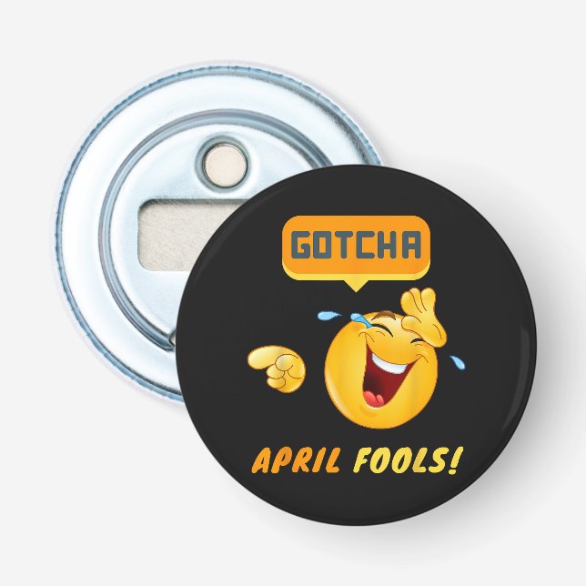 GOTCHA - April Fool's Day Funny Bottle Opener (Front)