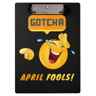 GOTCHA - April Fool's Day Funny Clipboard