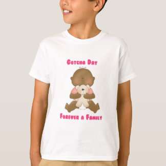 Gotcha Day Forever a Family T-Shirt