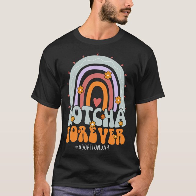 Gotcha Forever Adoption Day Groovy Family Kids Fos T-Shirt (Front)