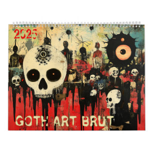 Goth Art Brut 2025 Calendar
