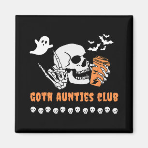 Goth Aunties Club Aunt Halloween Spooky Gothic Ske Magnet