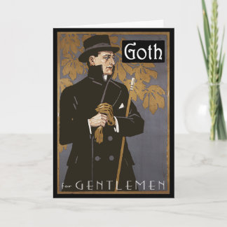 "GOTH FOR GENTLEMEN" Greeting Card