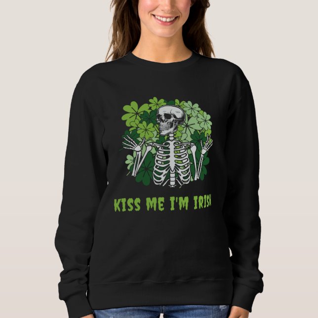 Goth St Patrick s Day Gothic  Kiss Me I m Irish Sweatshirt (Front)
