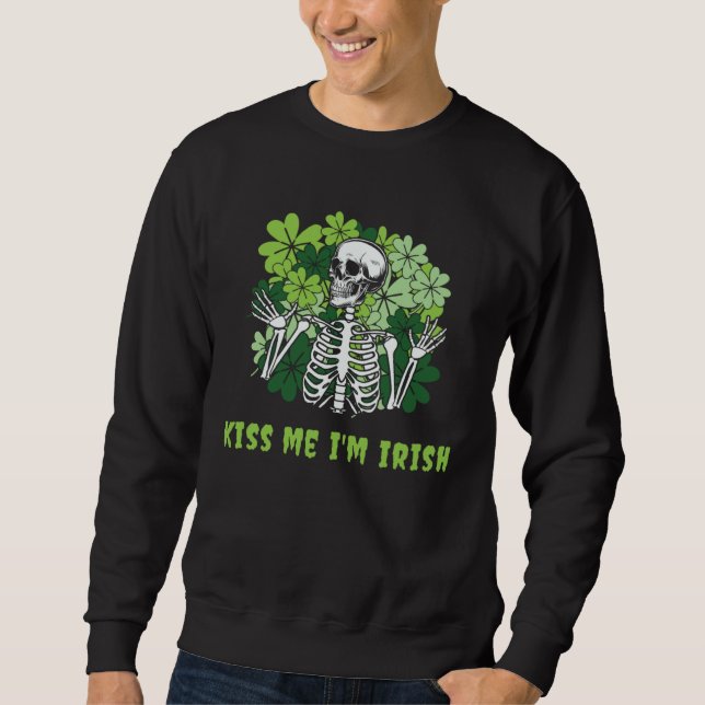 Goth St Patrick s Day Gothic  Kiss Me I m Irish Sweatshirt (Front)