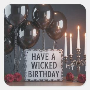 Gothic Birthday Greeting: 'Have a Wicked Birthday' Square Sticker