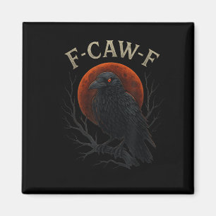 Gothic Black Crow F-caw-f Raven Funny Red Moon Sar Magnet