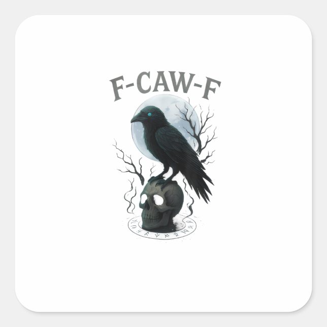 Gothic Crow F Caw F Raven Skull Halloween Graphic  Square Sticker (Front)