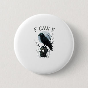 Gothic Crow F-Caw-F Raven Skull Moon Halloween 6 Cm Round Badge