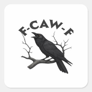 Gothic Crow Funny F-Caw-F Humor Essential Creative Square Sticker