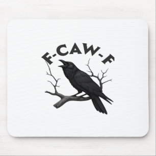 Gothic Crow Funny F-Caw-F Humour Essential Creativ Mouse Pad