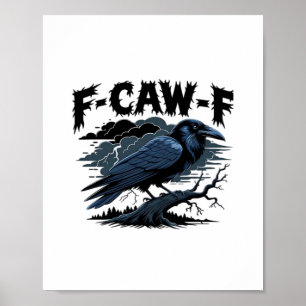 Gothic Crow Funny Humour F-Caw-F Essential Minimal Poster