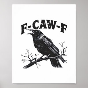 Gothic Crow Humor F-Caw-F Funny Essential Poster