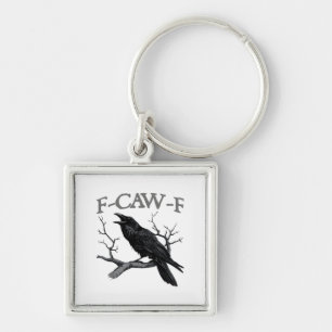 Gothic F-Caw-F Funny Crow Humor Essential Vintage  Key Ring