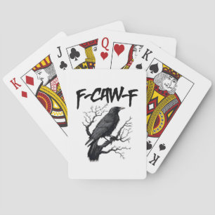 Gothic F-Caw-F Humor Crow Funny Essential Cool Uni Playing Cards