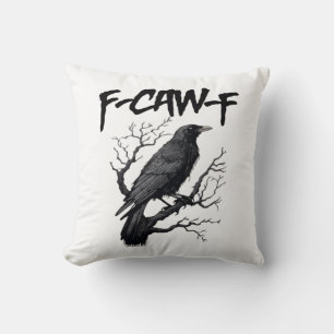 Gothic F-Caw-F Humour Crow Funny Essential Cool Un Cushion