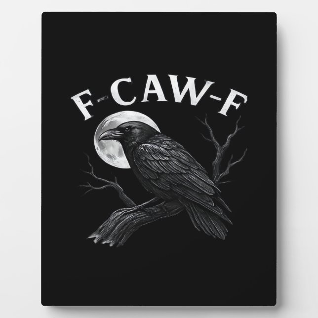 Gothic F-Caw-F Humour Funny Crow Plaque (Front)