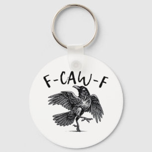 Gothic Funny F-Caw-F Crow Humor Essential Aestheti Key Ring