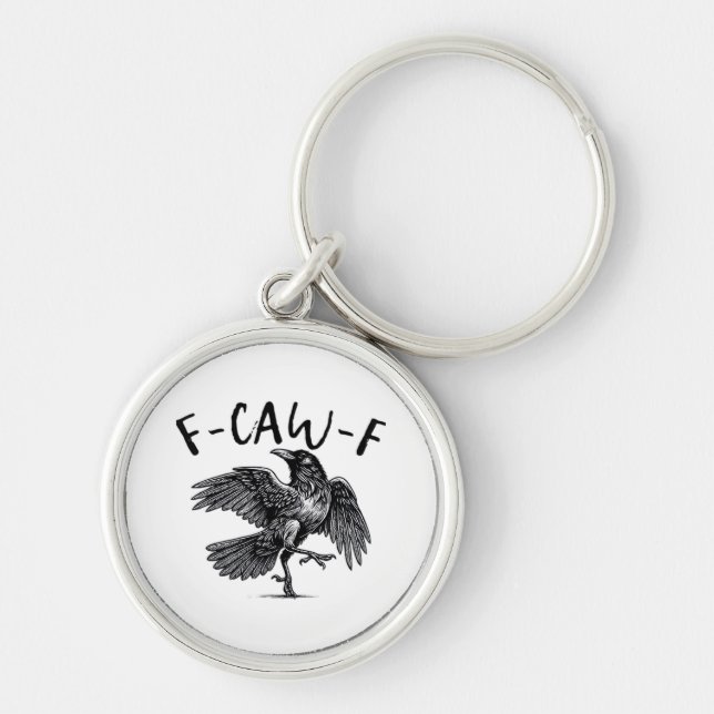 Gothic Funny F-Caw-F Crow Humour Essential Aesthet Key Ring (Front)