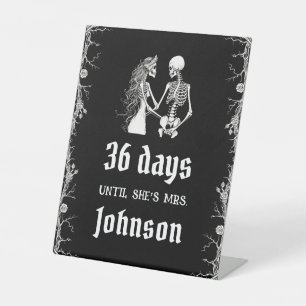 Gothic Halloween Skeleton Days Until She Is Mrs. Pedestal Sign