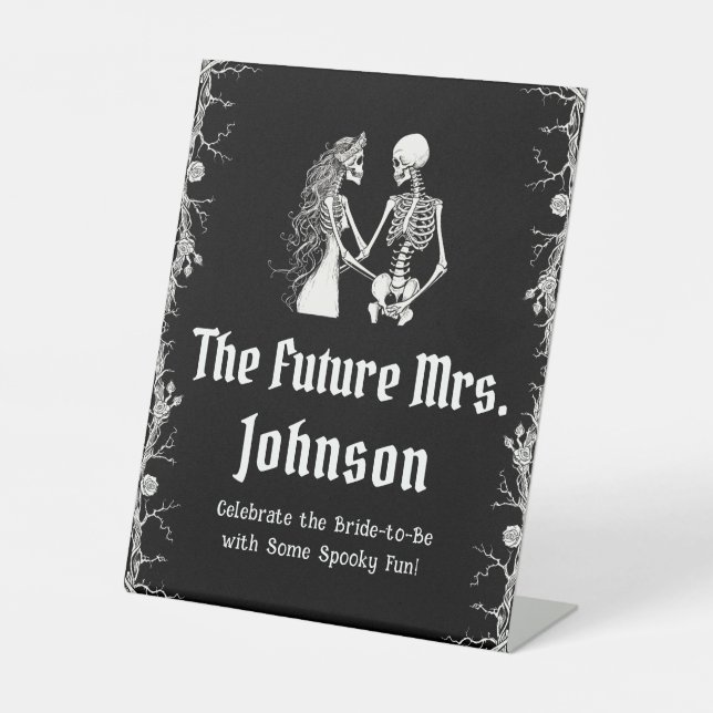 Gothic Halloween Skeleton The Future Mrs. Sign (Front)