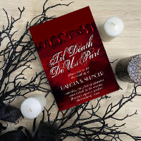 Gothic Luxe | Blood and Gore Til Death Do Us Part