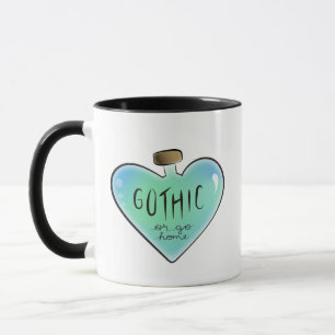 Gothic or Go Home Mug (Blue/Teal)